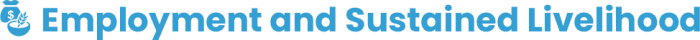Employment and Sustained Livelihood Employment and Sustained Livelihood